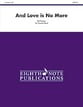 And Love Is No More Concert Band sheet music cover